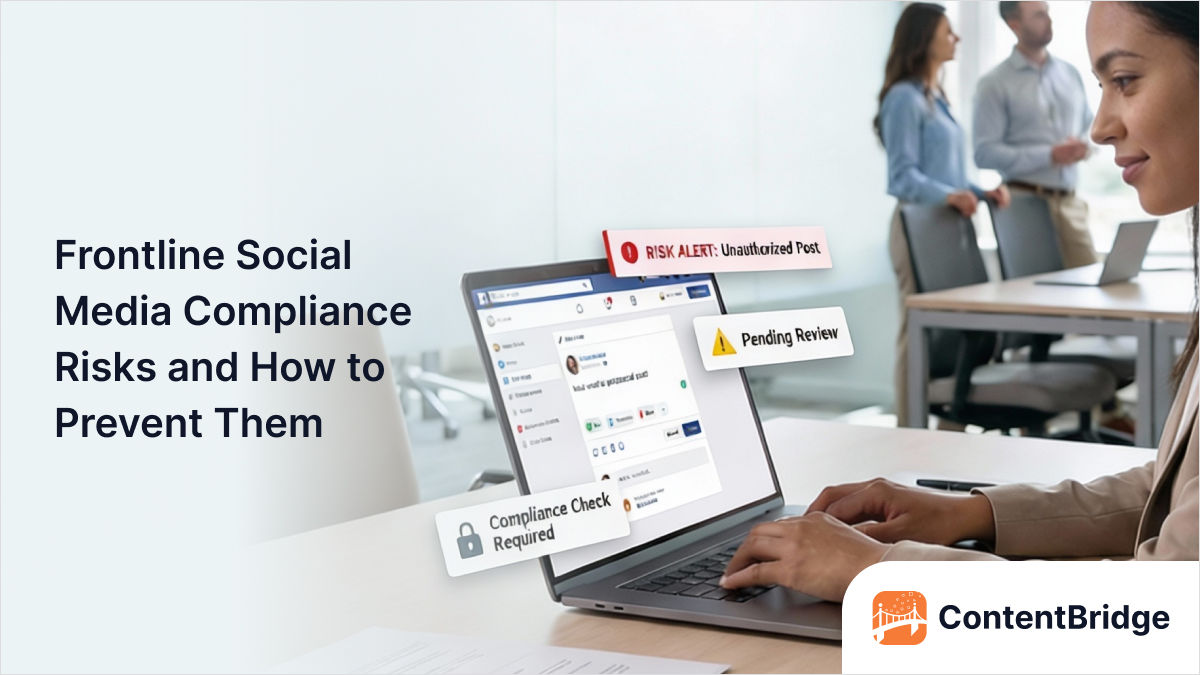 Frontline Social Media Compliance Risks and How to Prevent Them