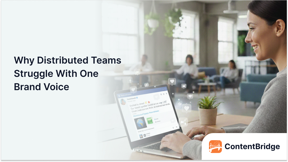 Why Distributed Teams Struggle With One Brand Voice