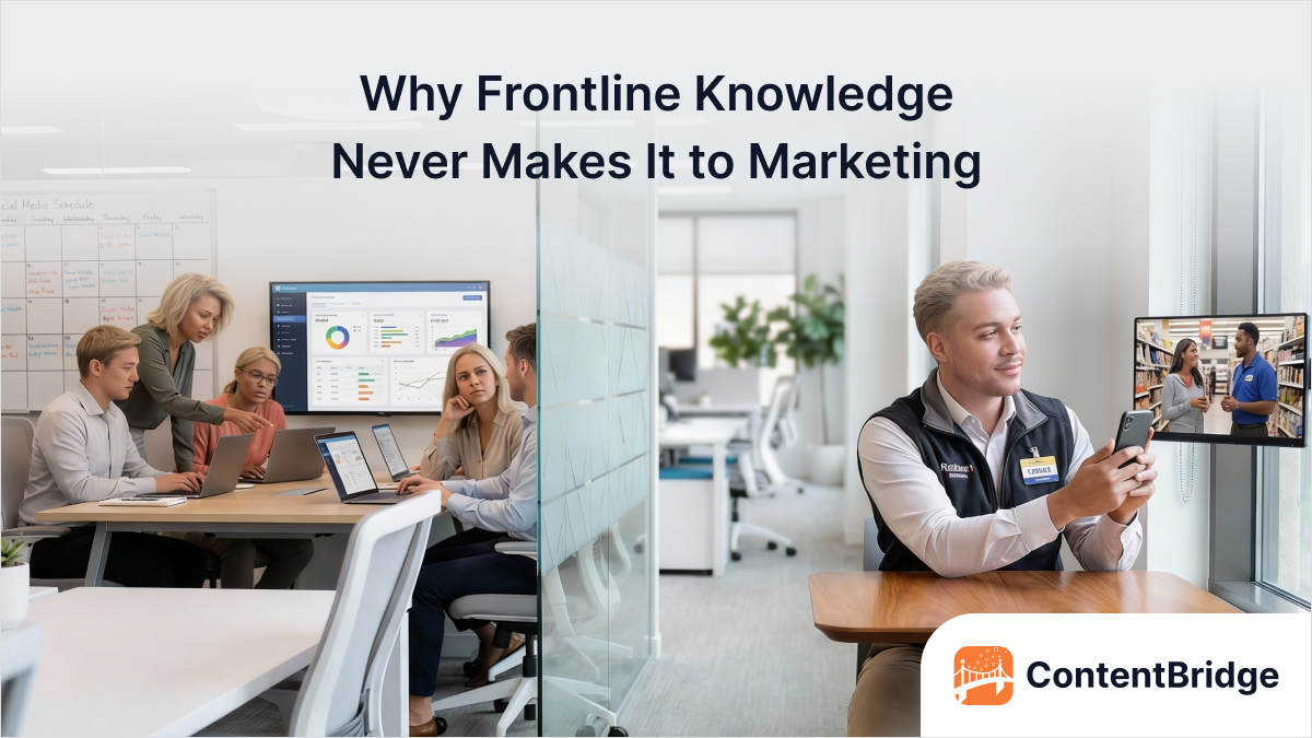 Why Frontline Knowledge Never Makes It to Marketing