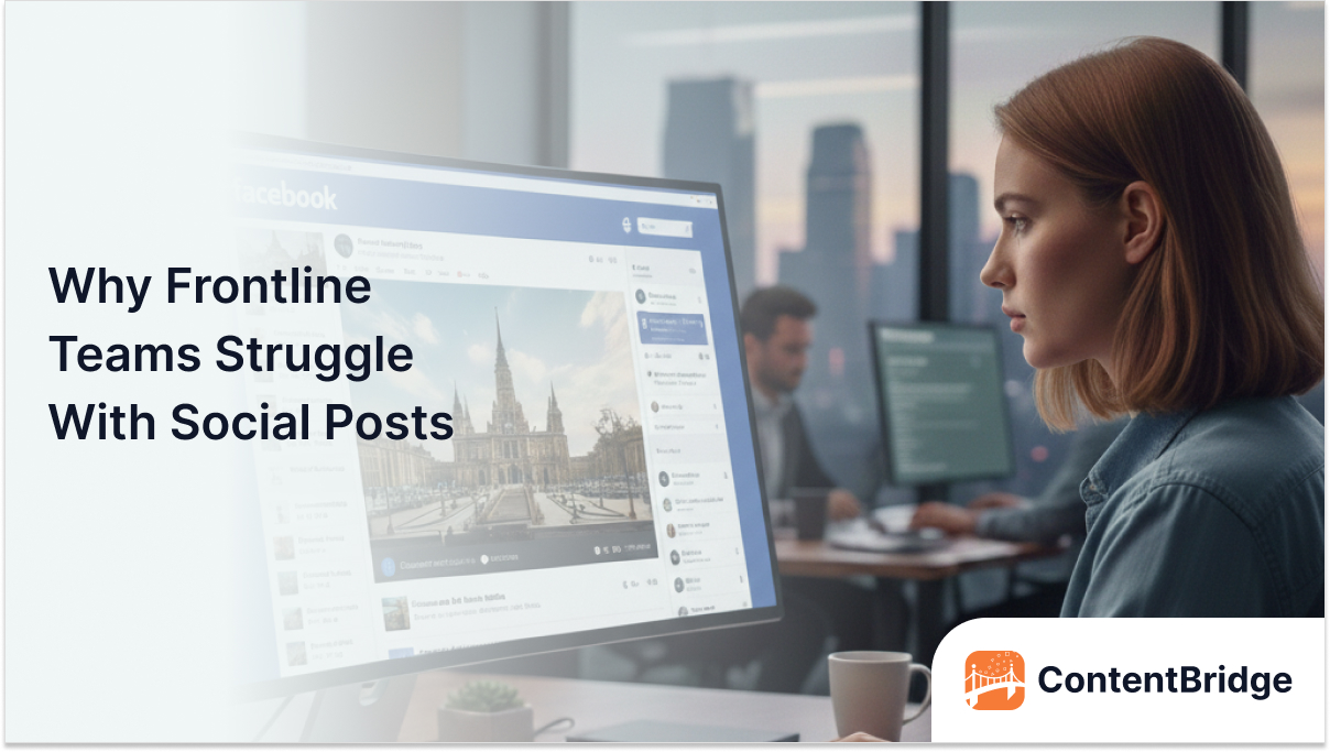Why Frontline Teams Struggle With Social Posts