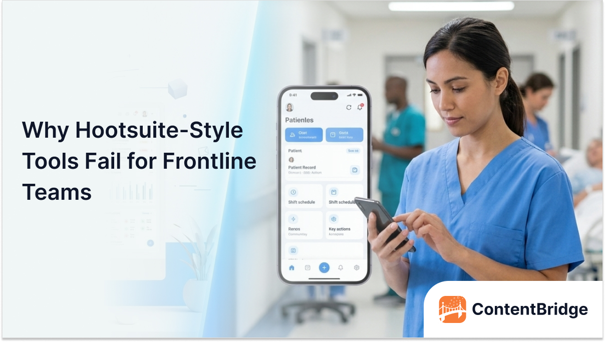 Why Hootsuite-Style Tools Fail for Frontline Teams