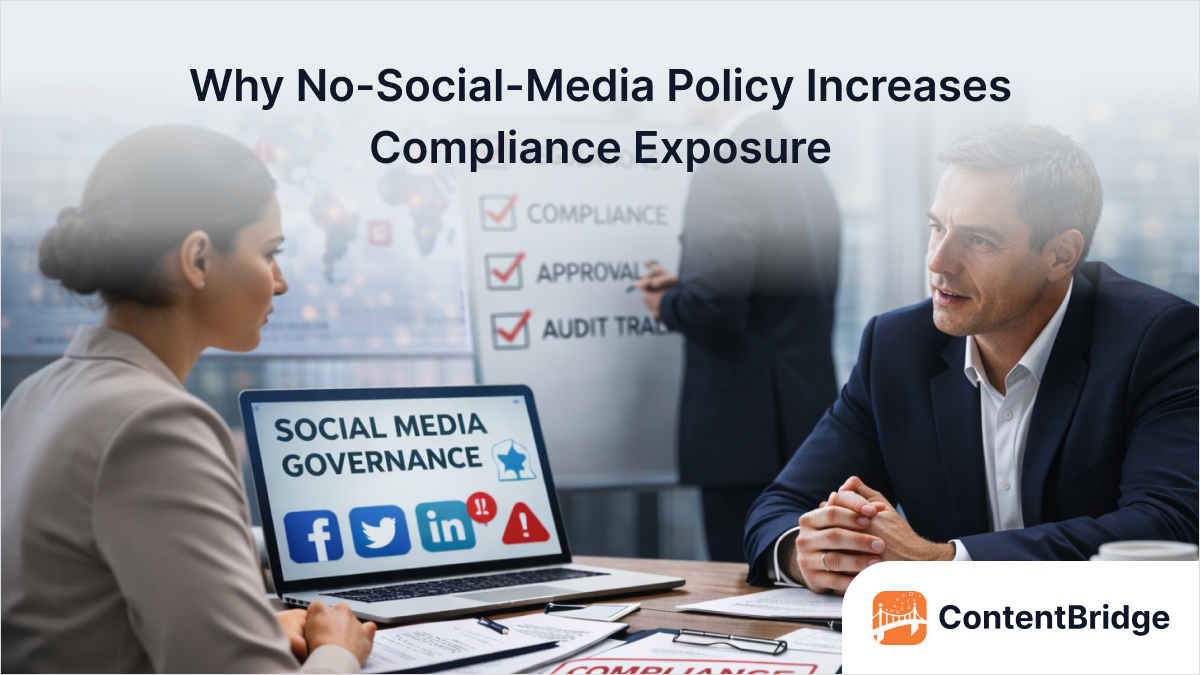 Why No-Social-Media Policy Increases Compliance Exposure