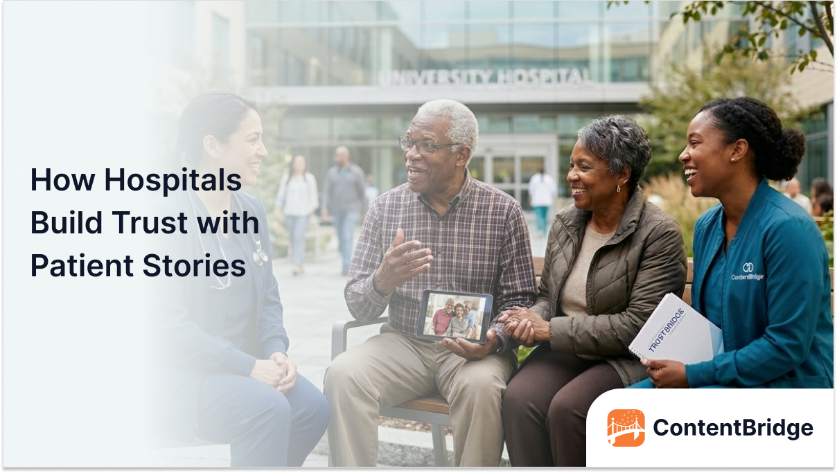 How Hospitals Build Trust with Patient Stories