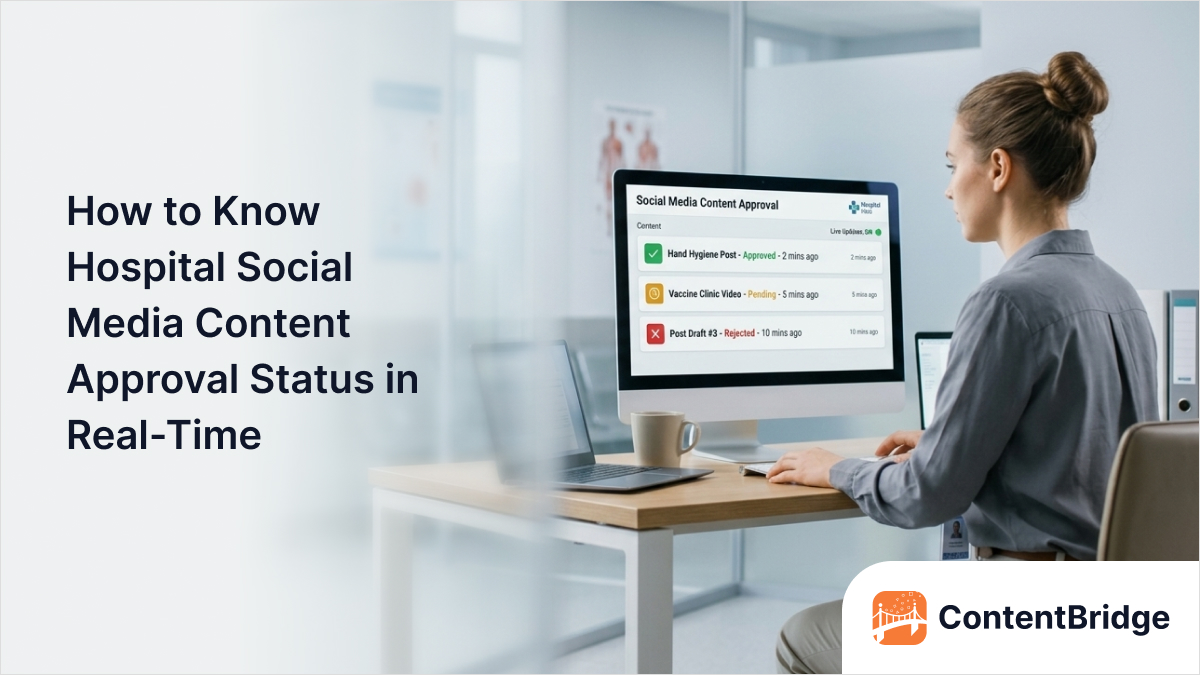 How to Know Hospital Social Media Content Approval Status in Real-Time