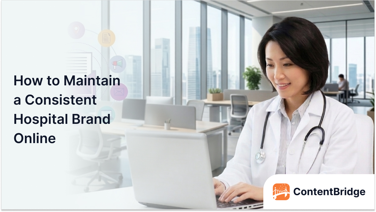 How to Maintain a Consistent Hospital Brand Online