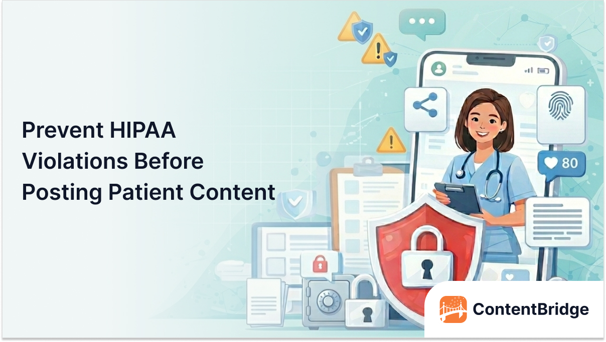 Prevent HIPAA Violations Before Posting Patient Content