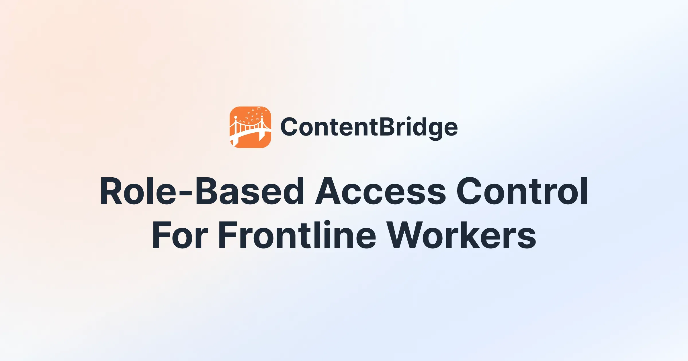 Role-Based Access Control for frontline workers