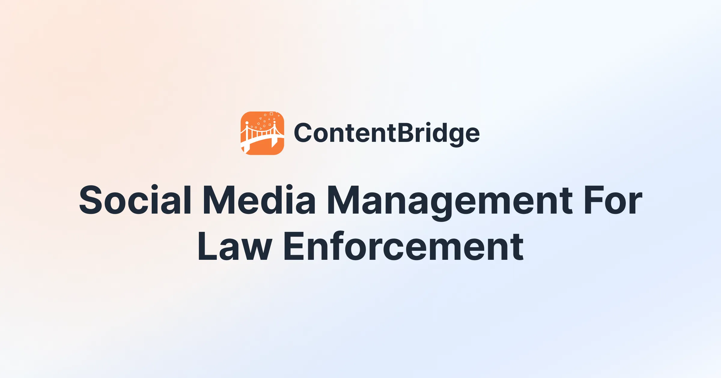 Social Media Management for Law Enforcement